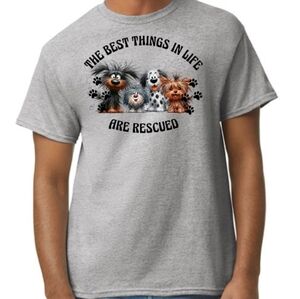 The Best Things In Life Are Rescued T-shirt